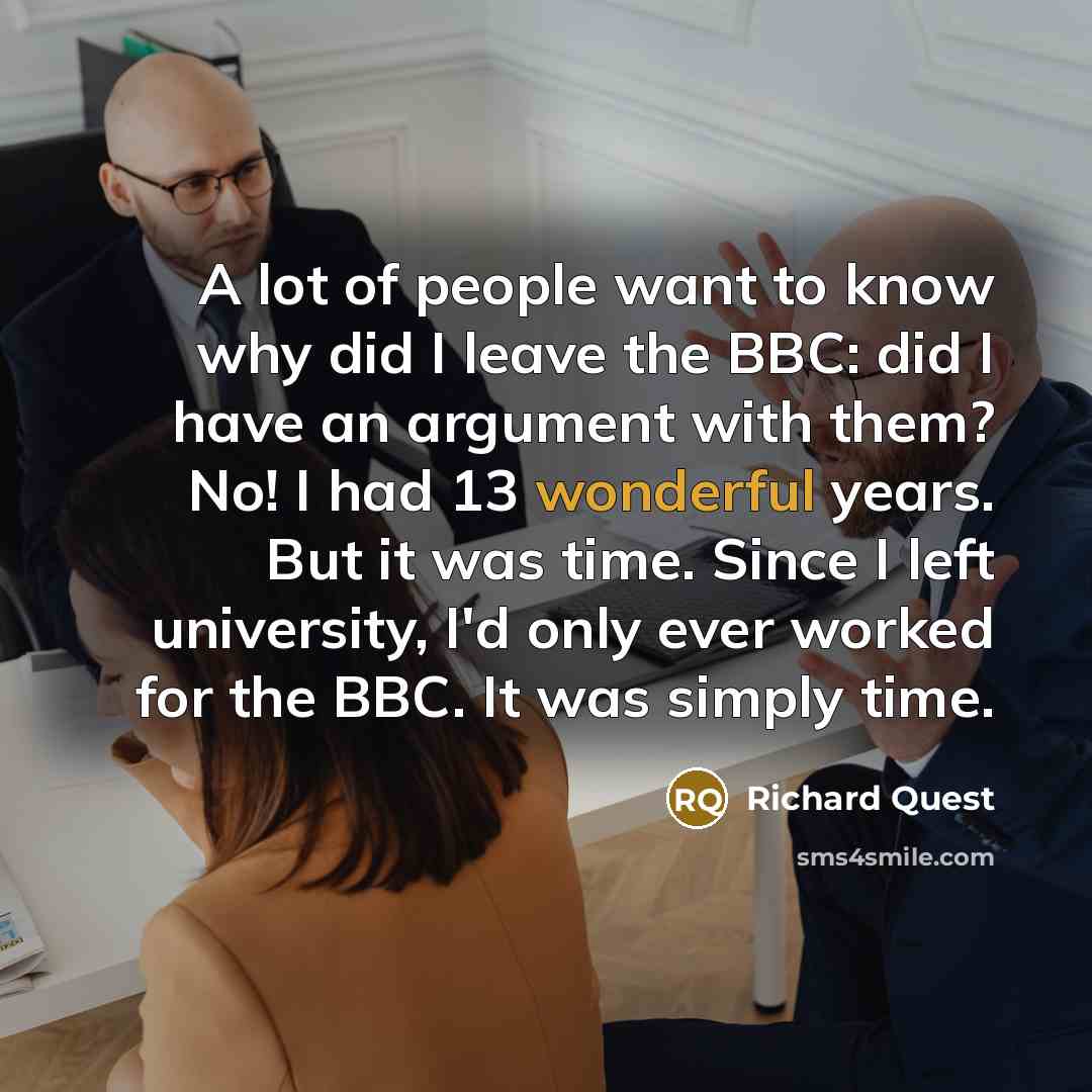 “A lot of people want to know why did I…” quote by Richard Quest