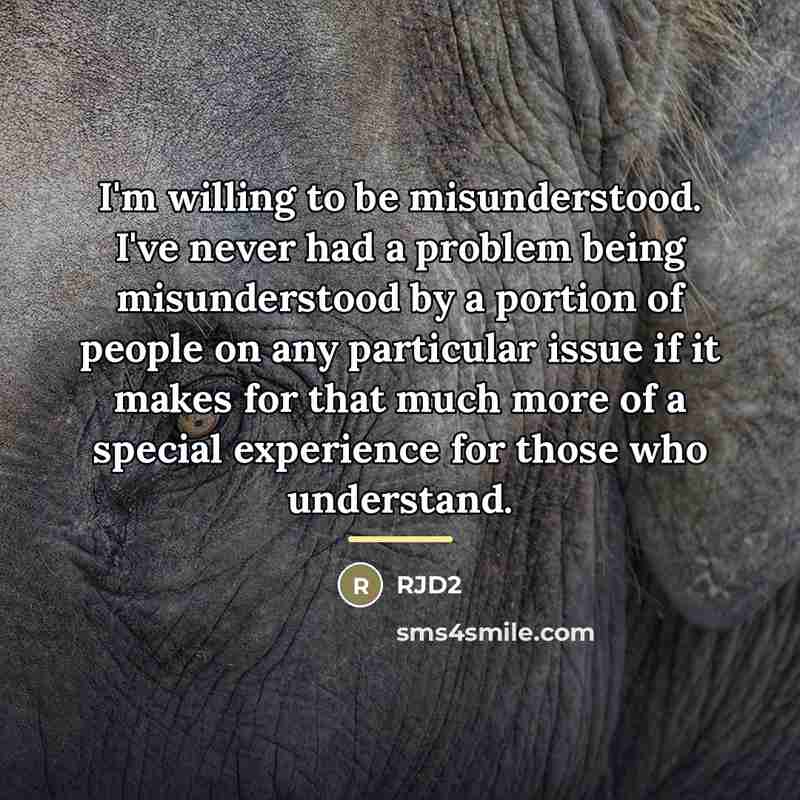 “I'm willing to be misunderstood. I've never had a problem…” quote by RJD2