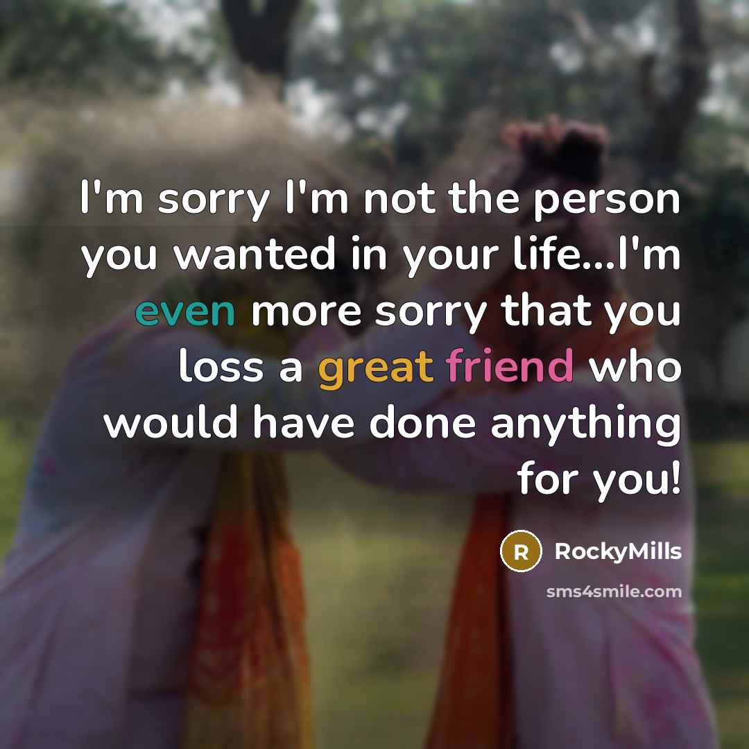 “I'm sorry I'm not the person you wanted in your…” quote by RockyMills