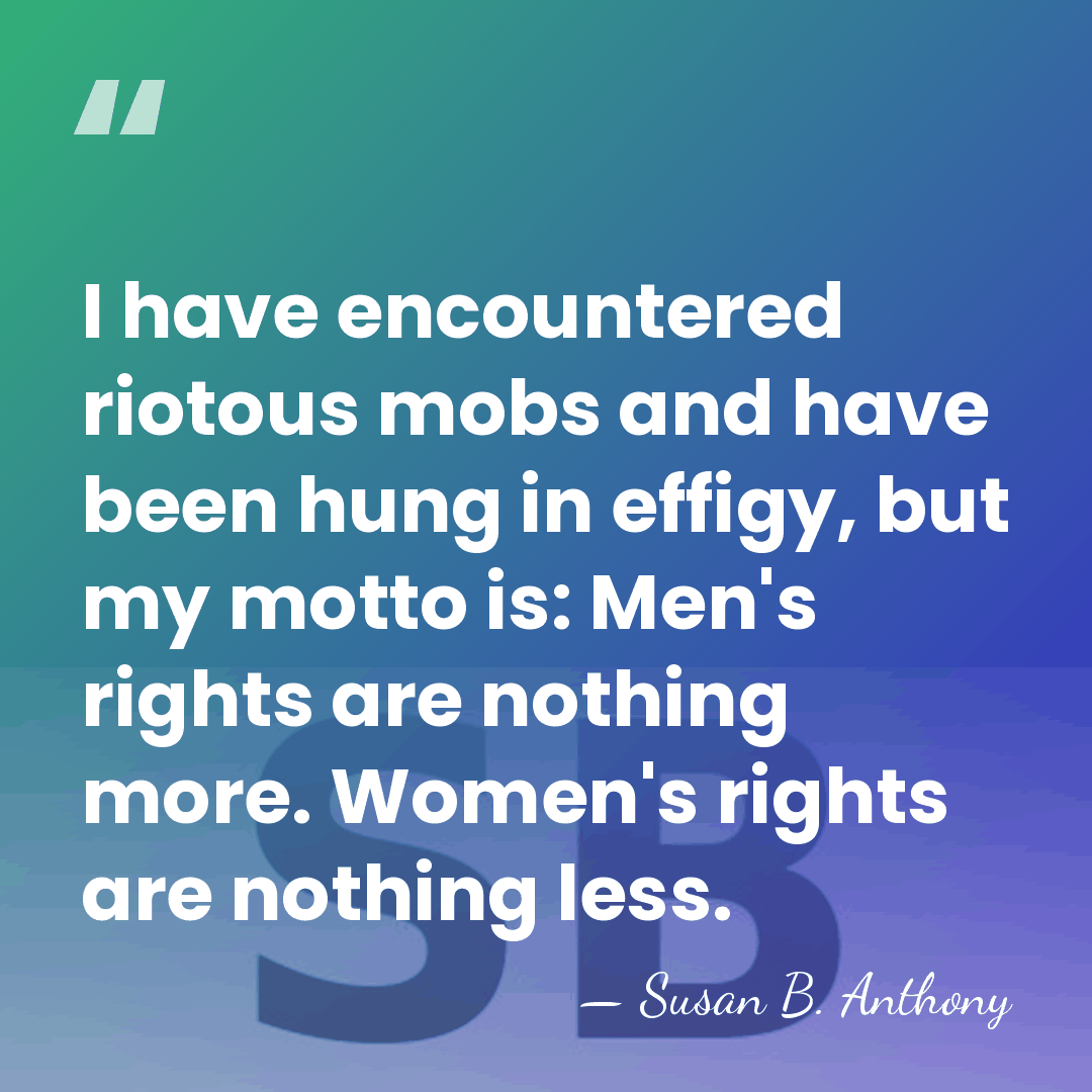 I have encountered riotous mobs and have been hung in effigy, but&hellip; - Susan B. Anthony