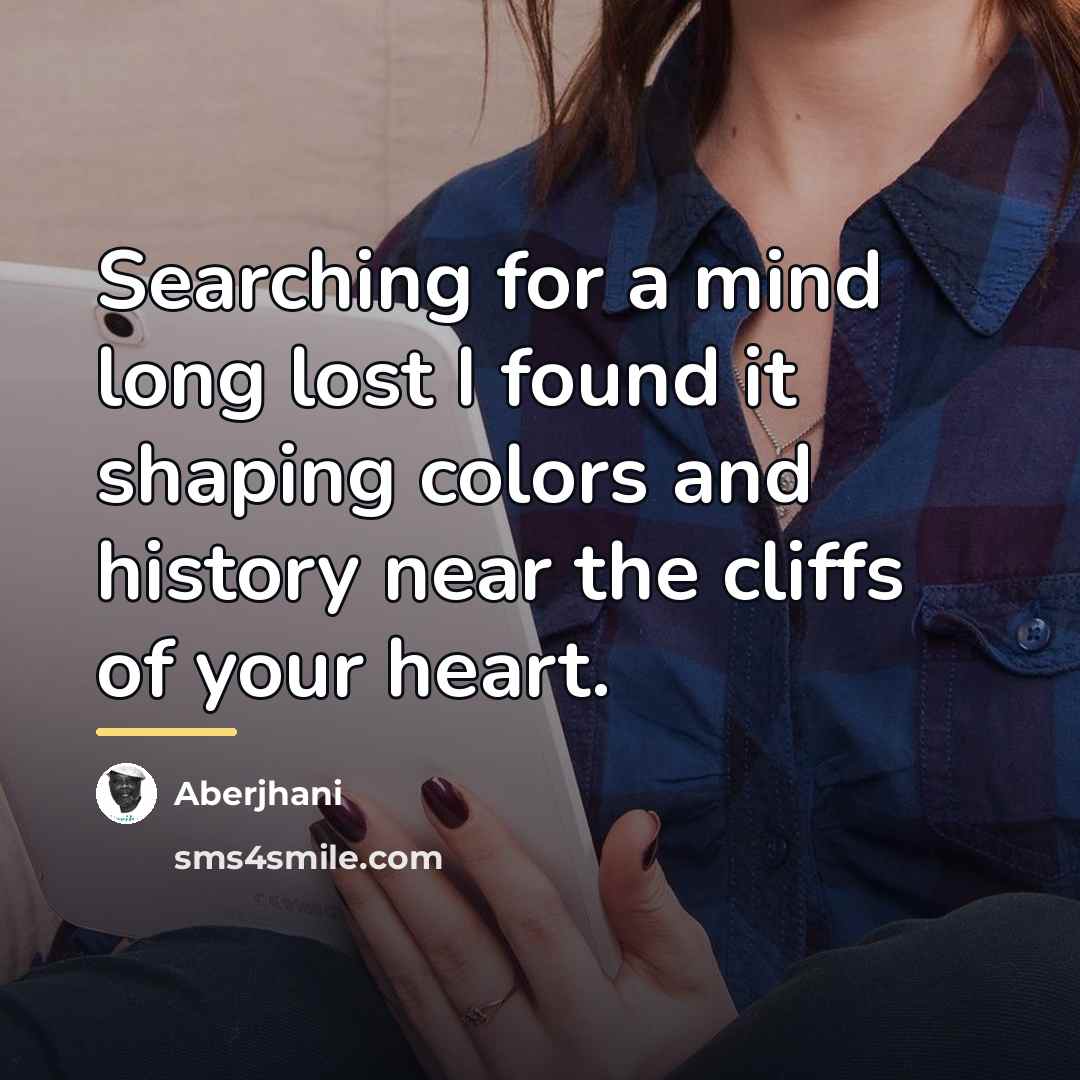 “Searching for a mind long lost I found it shaping…” quote by Aberjhani
