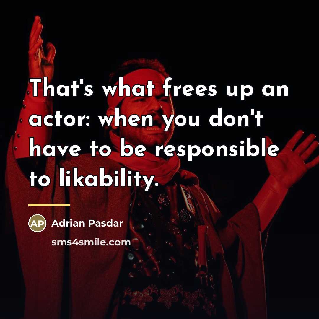 “That's what frees up an actor: when you don't have…” quote by Adrian Pasdar