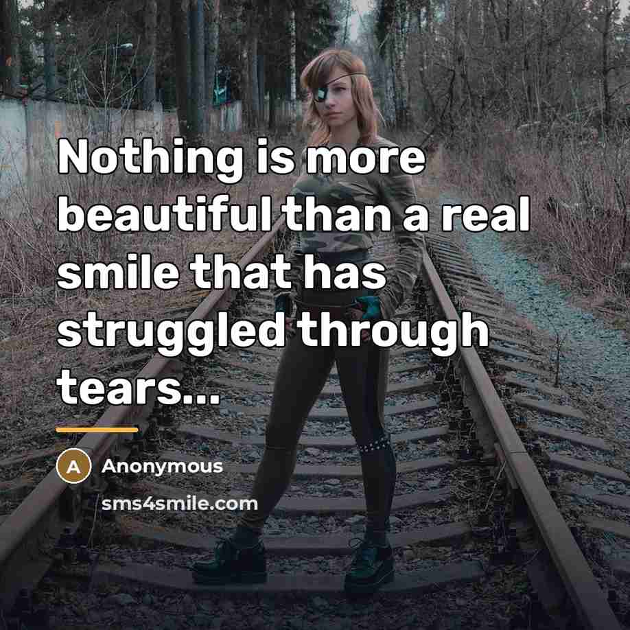 “Nothing is more beautiful than a real smile that has…” quote by Anonymous
