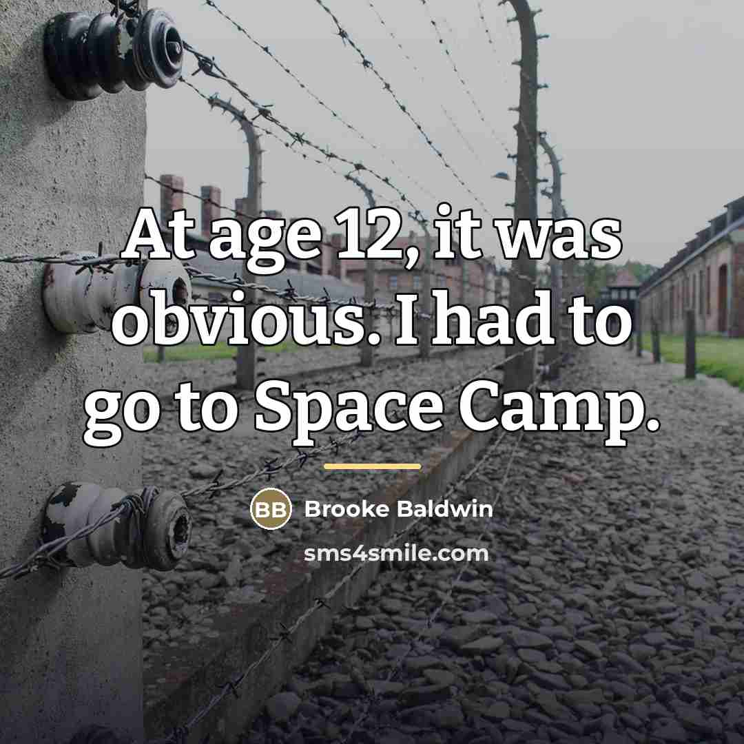 “At age 12, it was obvious. I had to go…” quote by Brooke Baldwin