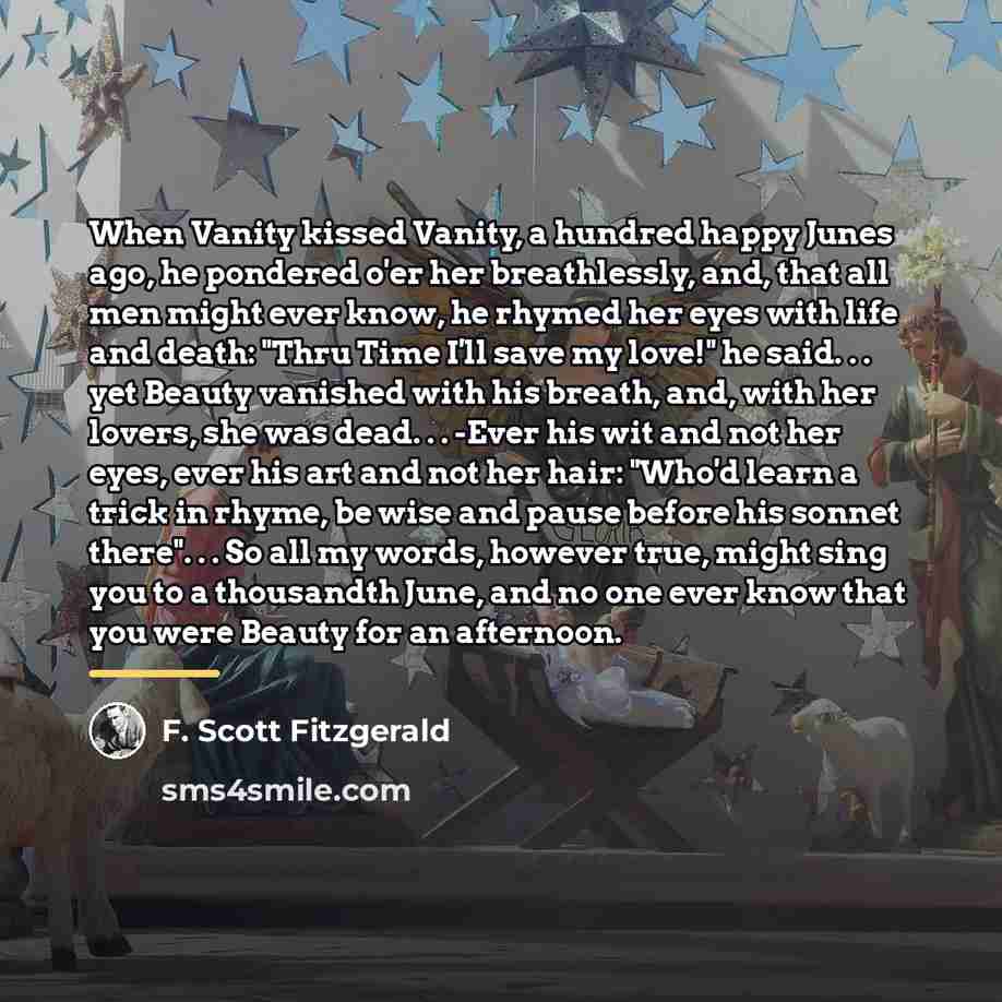 “When Vanity kissed Vanity, a hundred happy Junes ago, he…” quote by F. Scott Fitzgerald