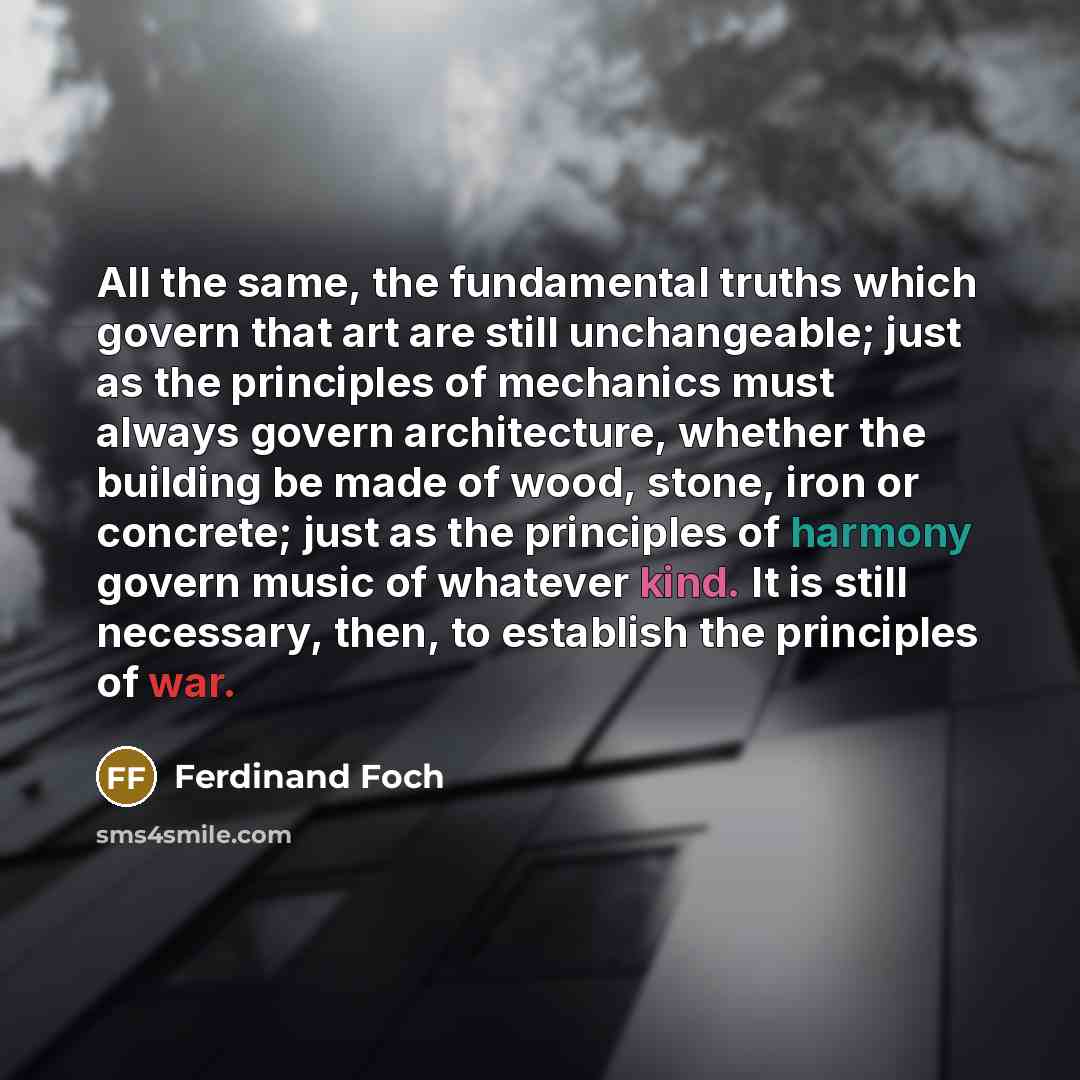 “All the same, the fundamental truths which govern that art…” quote by Ferdinand Foch
