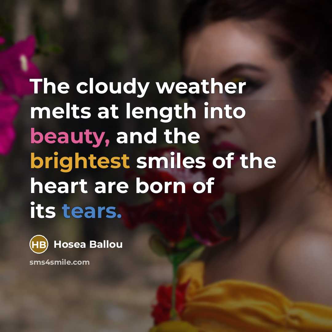 “The cloudy weather melts at length into beauty, and the…” quote by Hosea Ballou