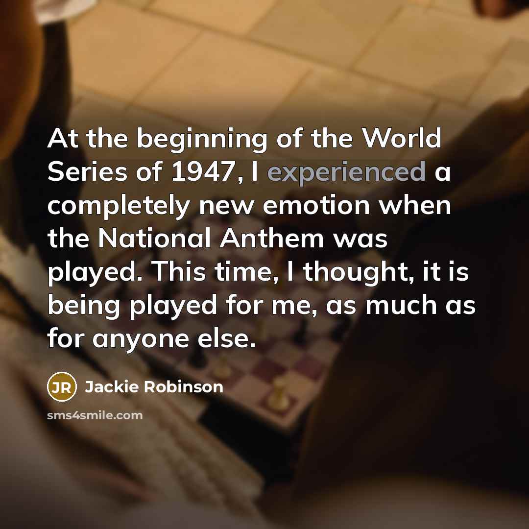 “At the beginning of the World Series of 1947, I…” quote by Jackie Robinson