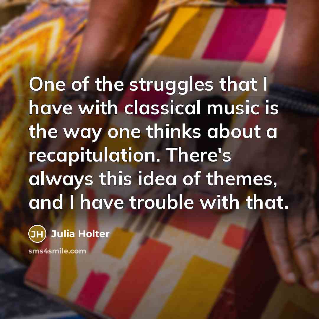 “One of the struggles that I have with classical music…” quote by Julia Holter