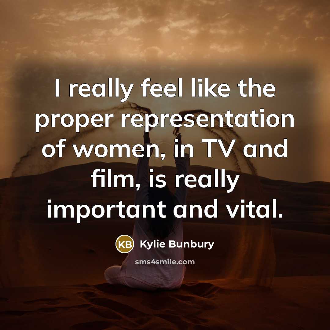 “I really feel like the proper representation of women, in…” quote by Kylie Bunbury