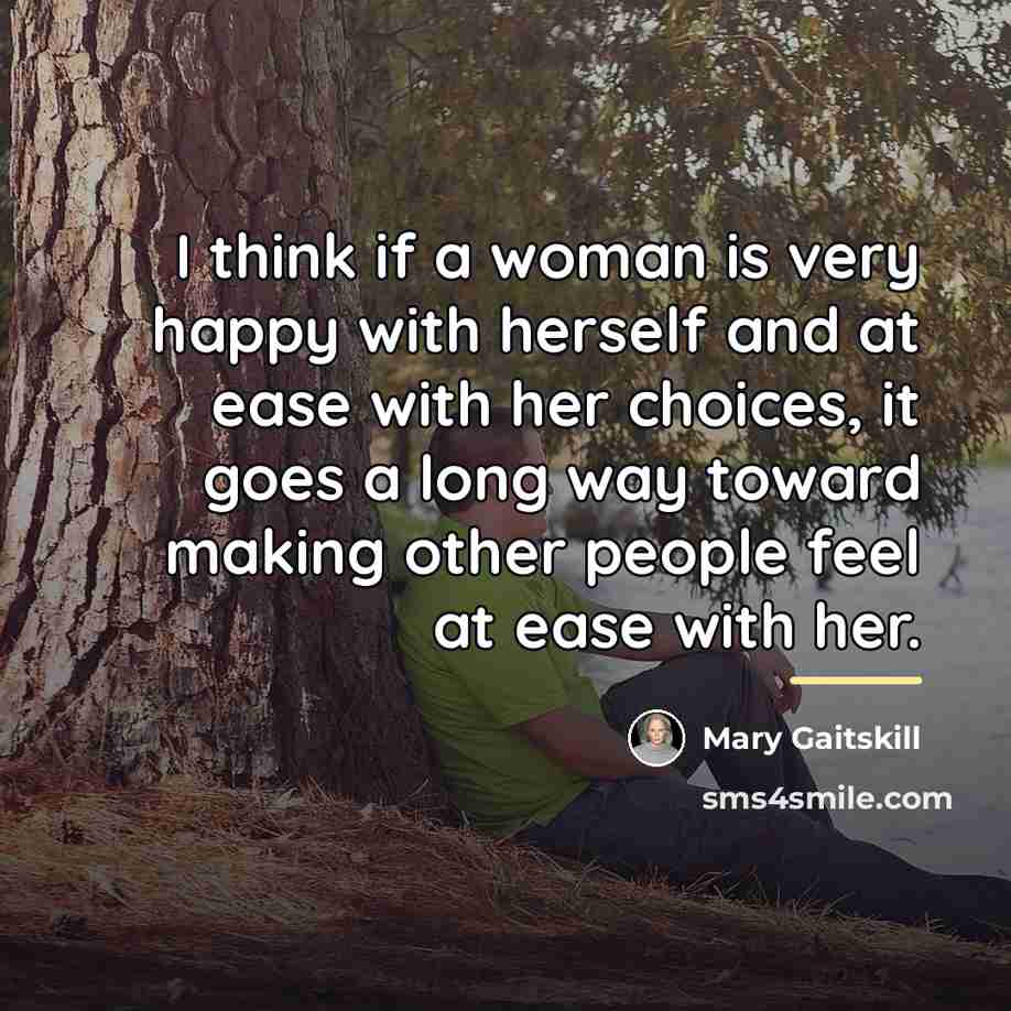 “I think if a woman is very happy with herself…” quote by Mary Gaitskill