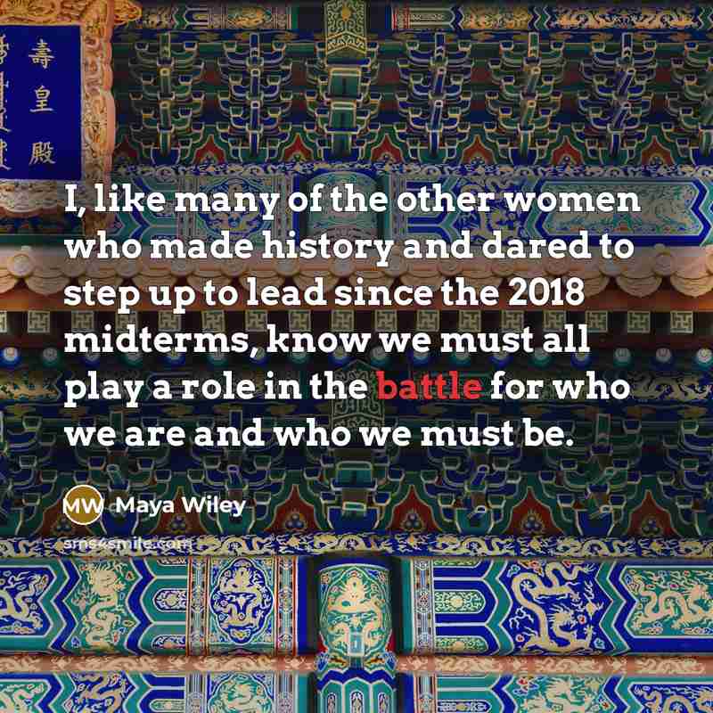 “I, like many of the other women who made history…” quote by Maya Wiley