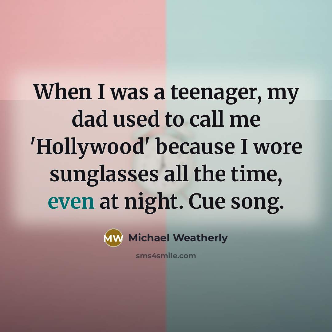 “When I was a teenager, my dad used to call…” quote by Michael Weatherly