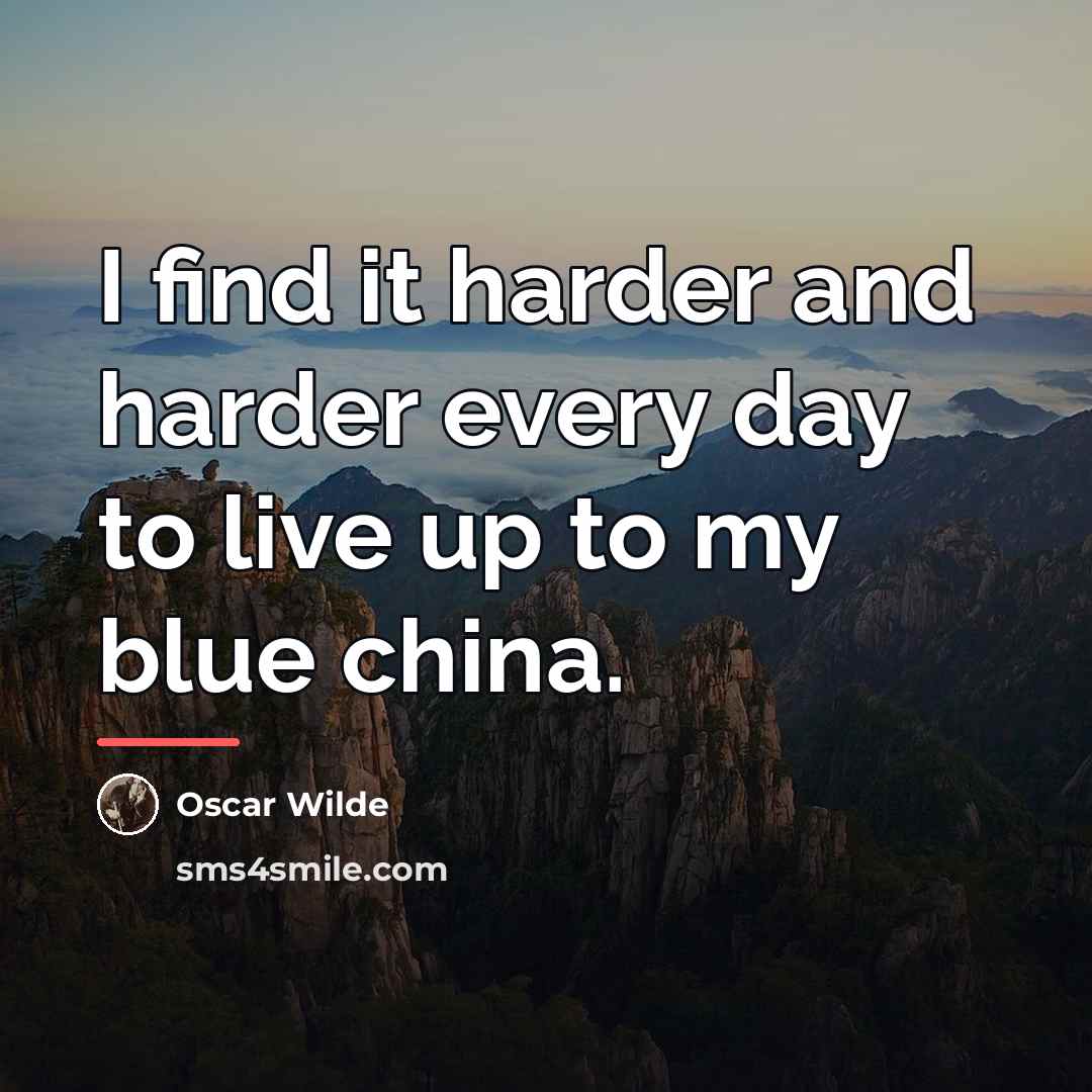 “I find it harder and harder every day to live…” quote by Oscar Wilde