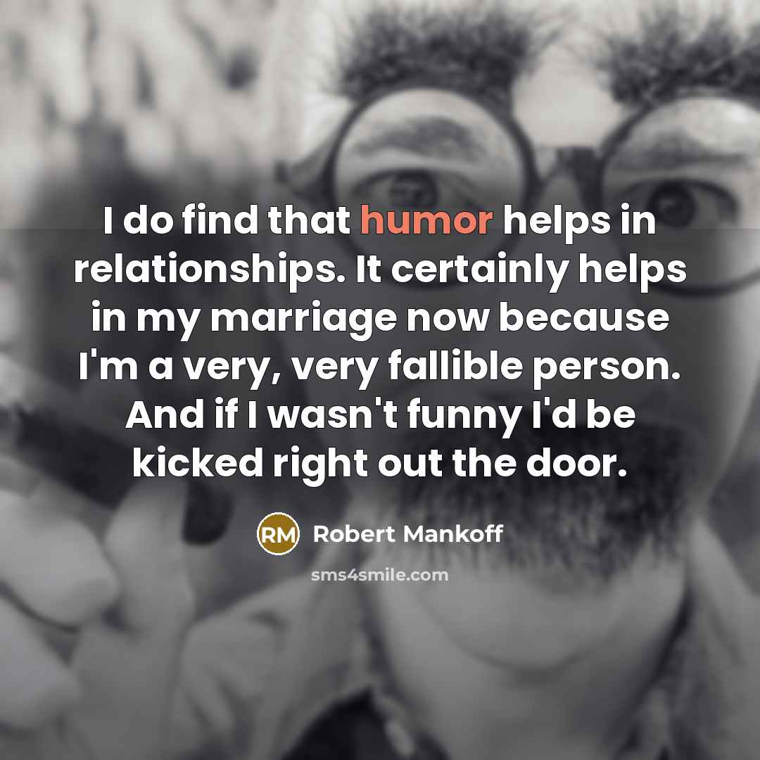 “I do find that humor helps in relationships. It certainly…” quote by Robert Mankoff