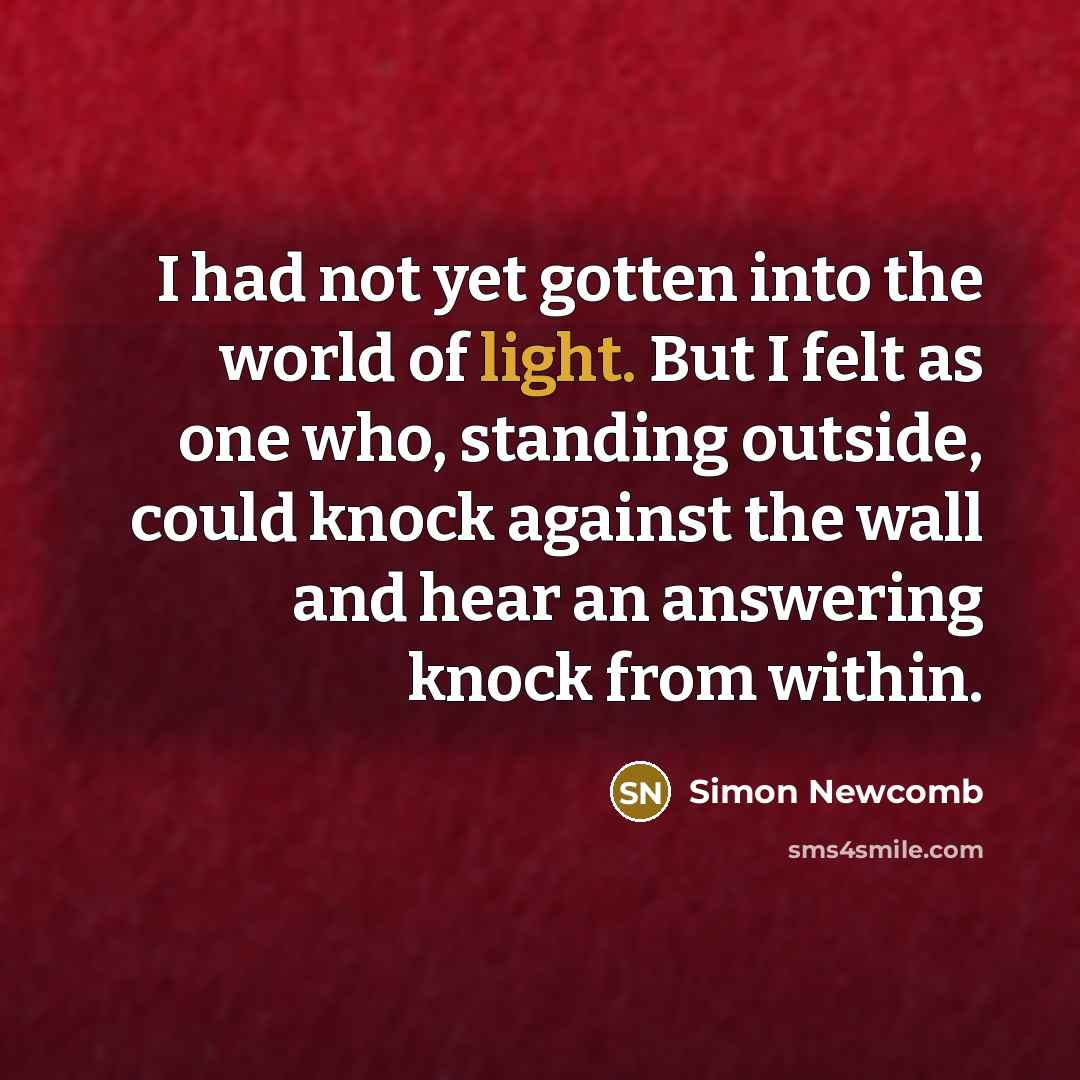 “I had not yet gotten into the world of light.…” quote by Simon Newcomb