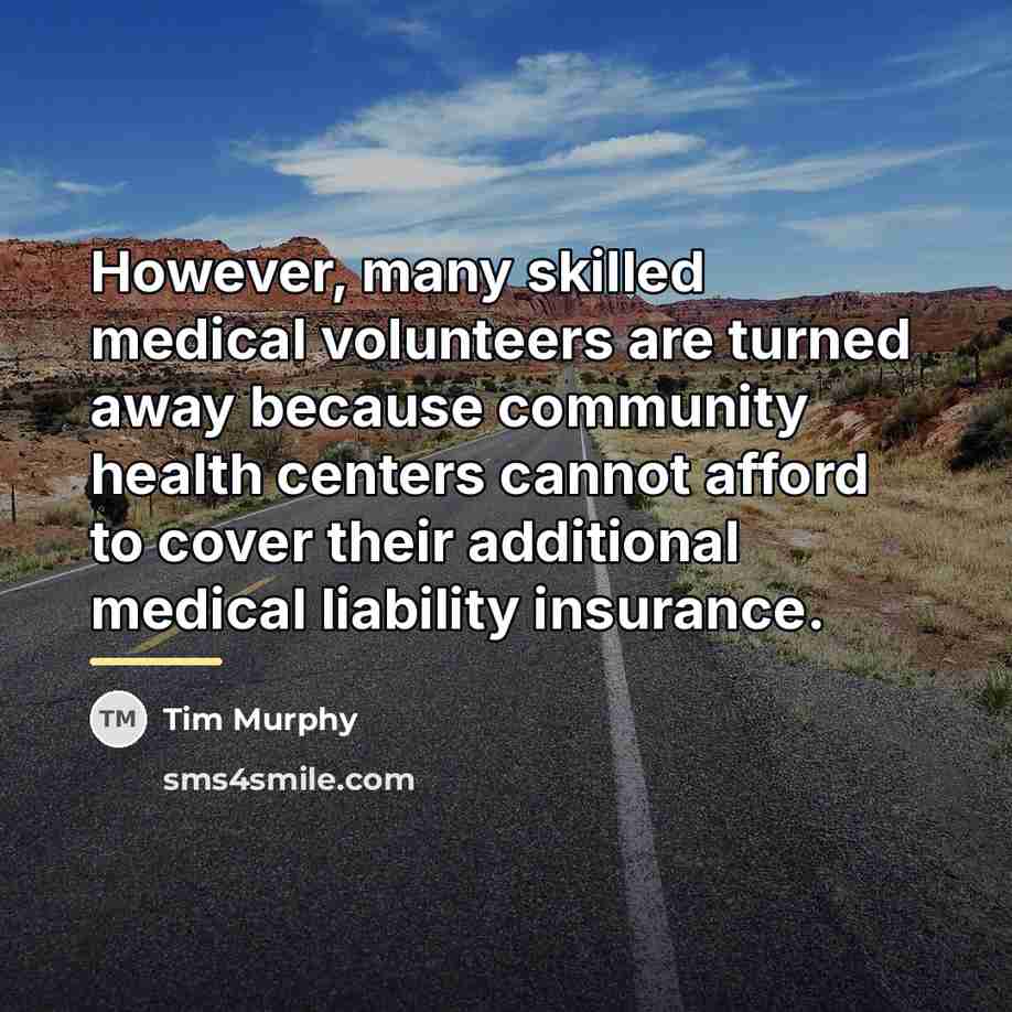 “However, many skilled medical volunteers are turned away because community…” quote by Tim Murphy