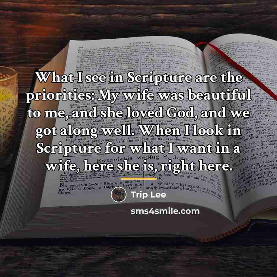 “What I see in Scripture are the priorities: My wife…” quote by Trip Lee