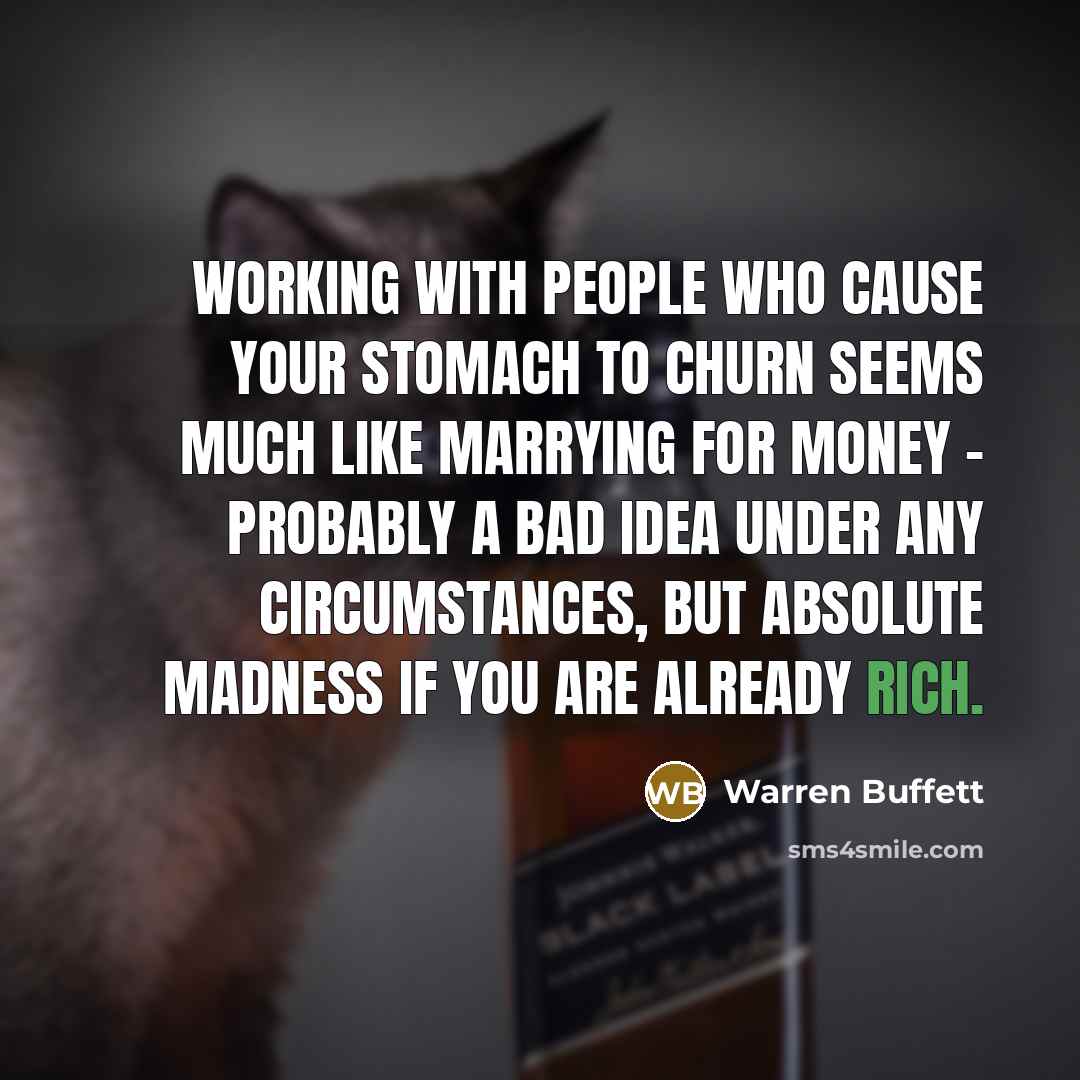 “Working with people who cause your stomach to churn seems…” quote by Warren Buffett