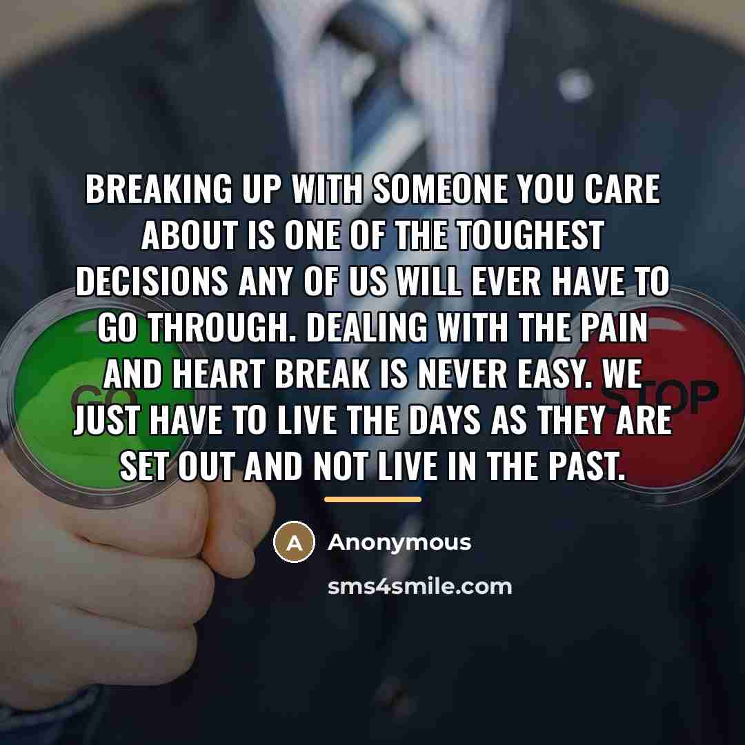 “Breaking up with someone you care about is one of…” quote by Anonymous