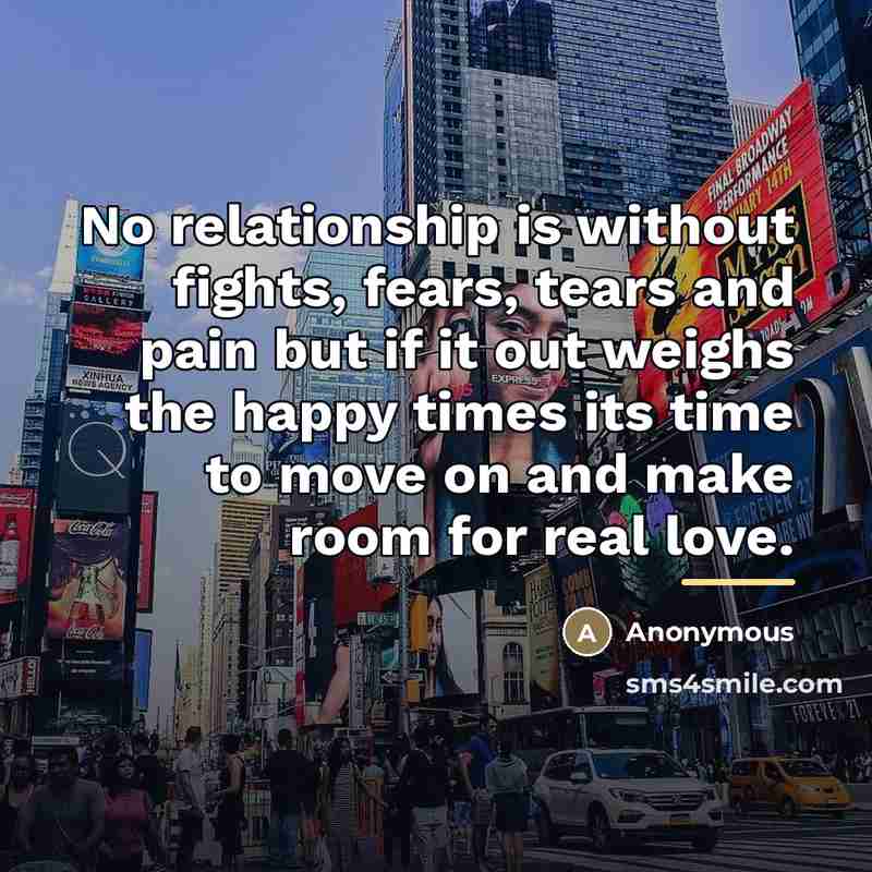 “No relationship is without fights, fears, tears and pain but…” quote by Anonymous