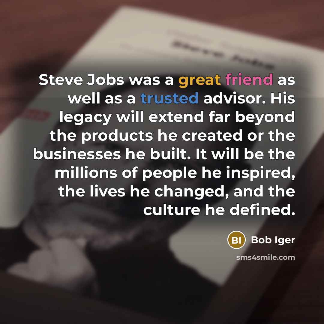 “Steve Jobs was a great friend as well as a…” quote by Bob Iger