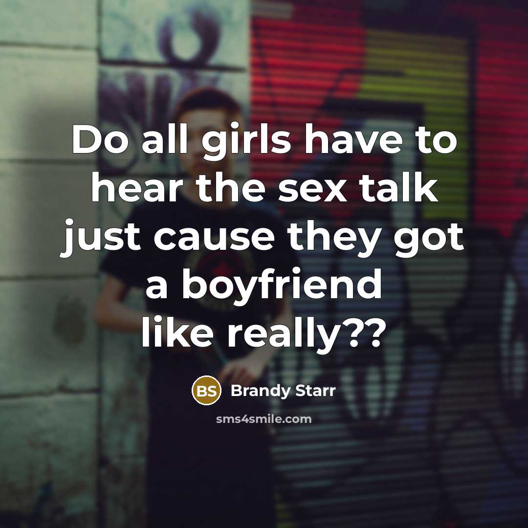 “Do all girls have to hear the sex talk just…” quote by Brandy Starr