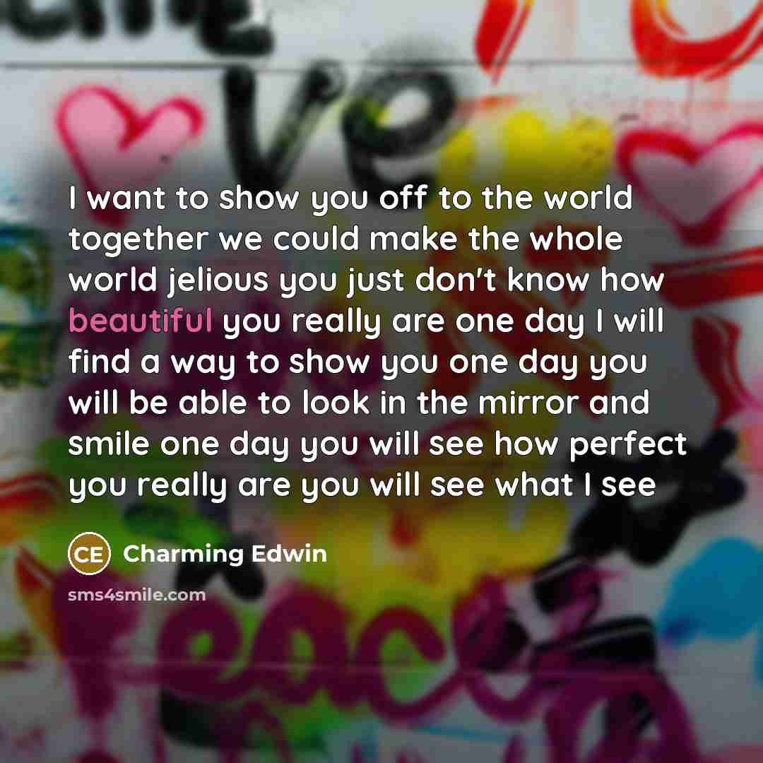 “I want to show you off to the world together…” quote by Charming Edwin