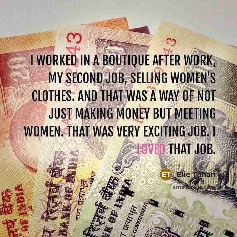 “I worked in a boutique after work, my second job,…” quote by Elie Tahari