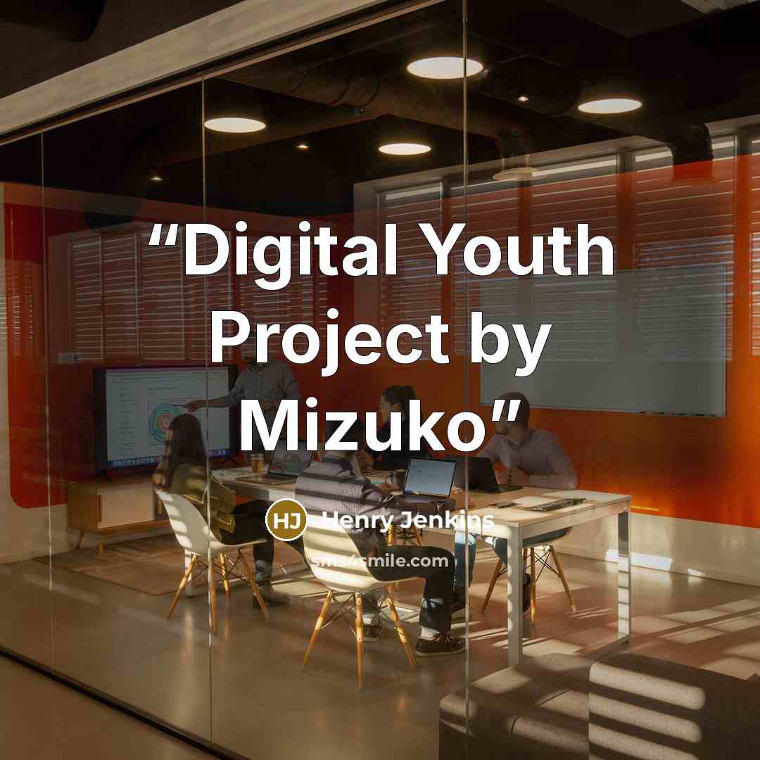 “Digital Youth Project by Mizuko” quote by Henry Jenkins
