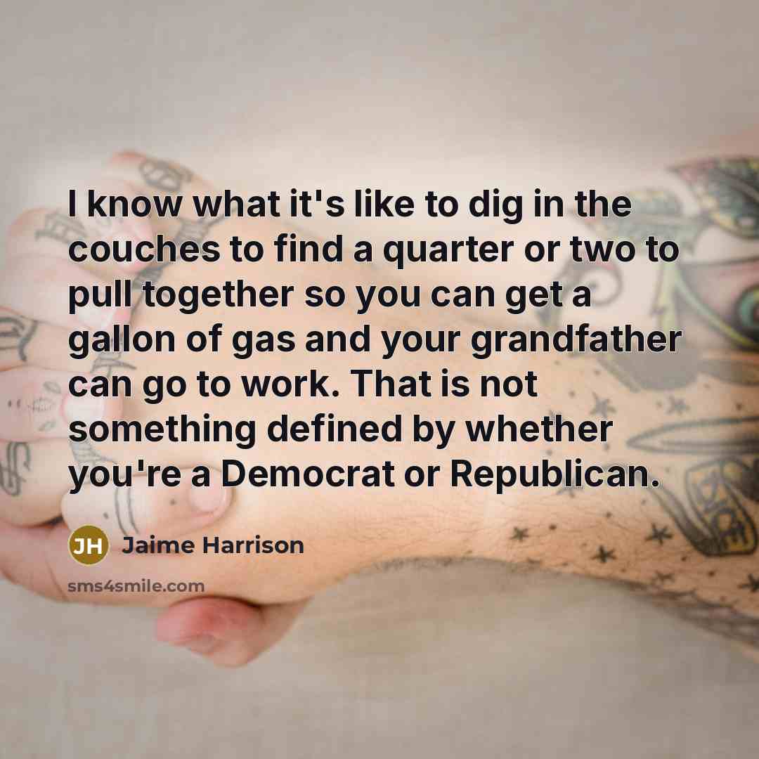 “I know what it's like to dig in the couches…” quote by Jaime Harrison