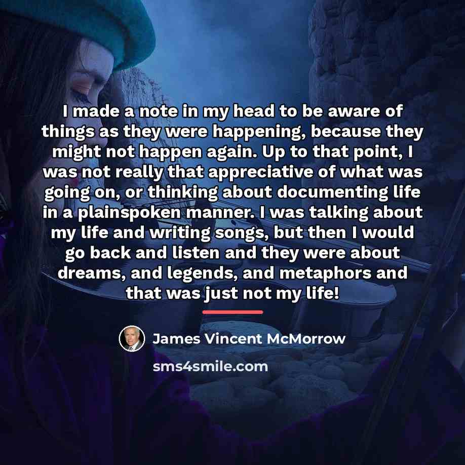 “I made a note in my head to be aware…” quote by James Vincent McMorrow