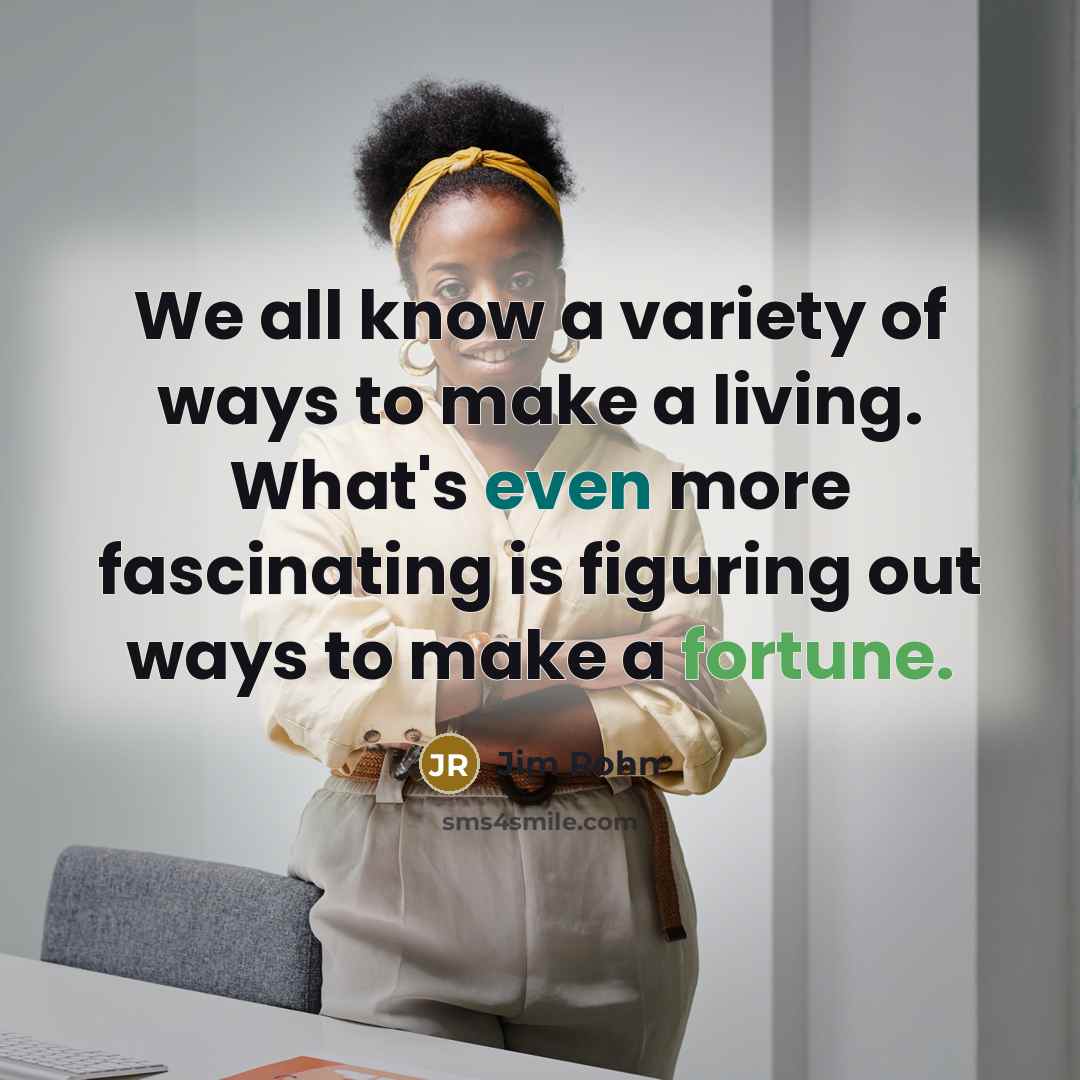 “We all know a variety of ways to make a…” quote by Jim Rohn