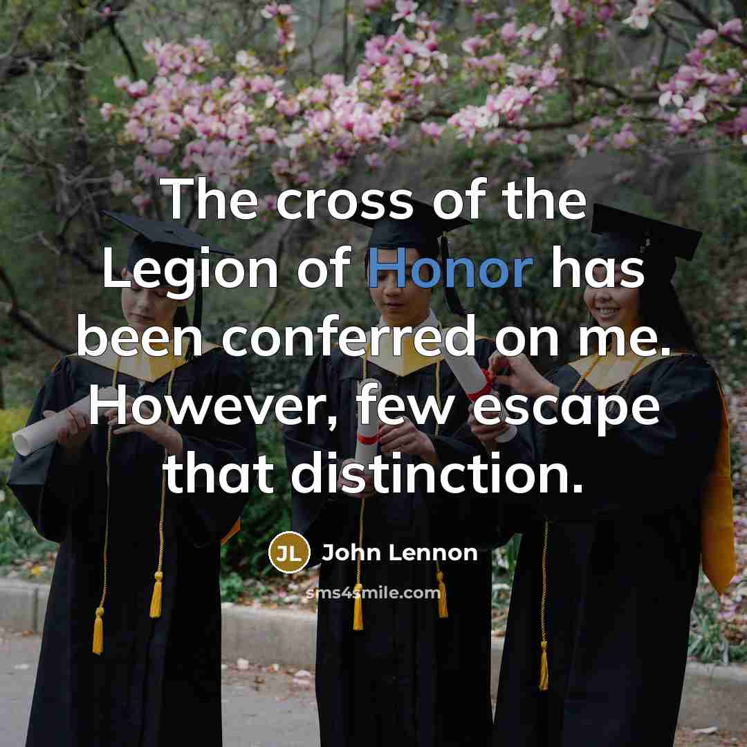 “The cross of the Legion of Honor has been conferred…” quote by John Lennon