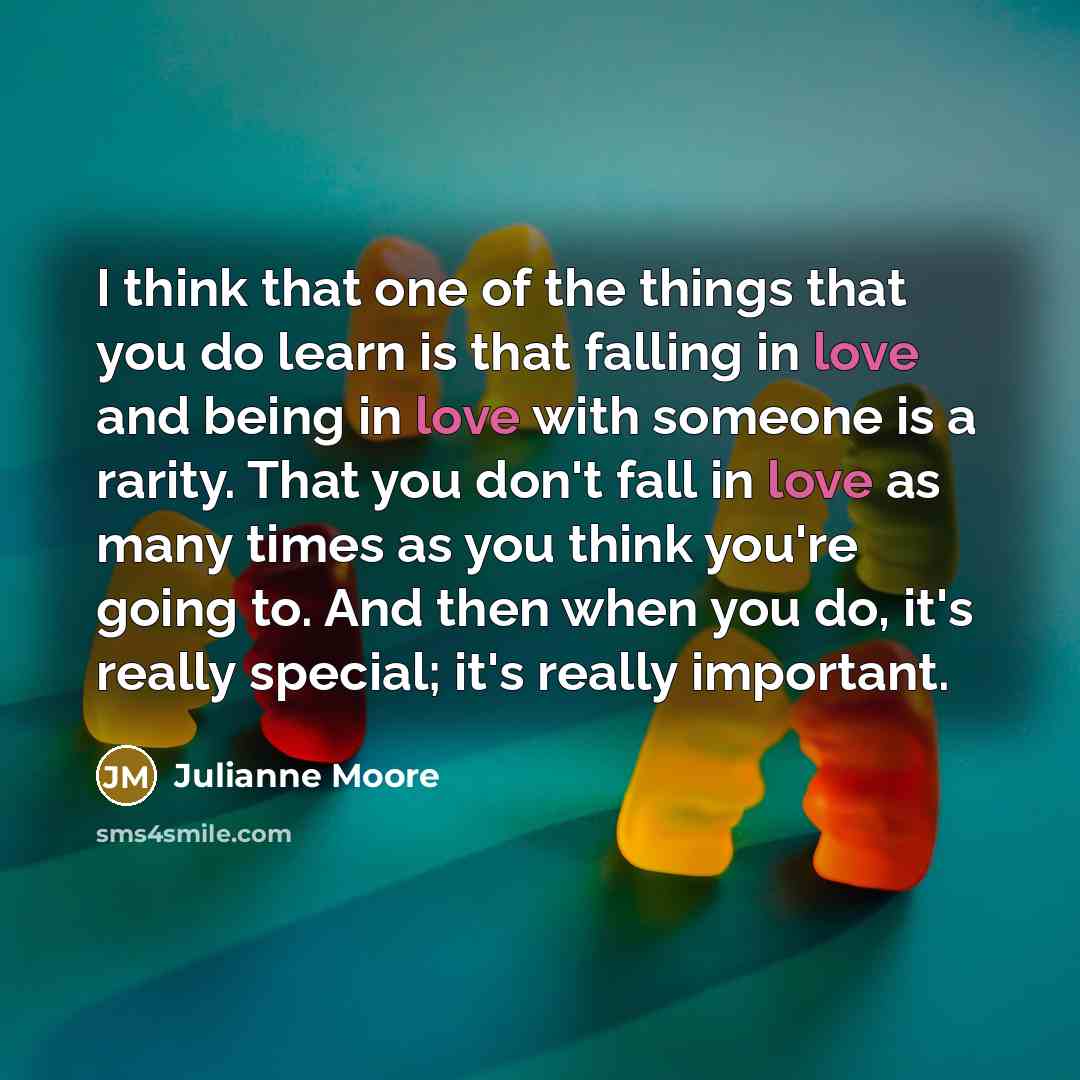 “I think that one of the things that you do…” quote by Julianne Moore