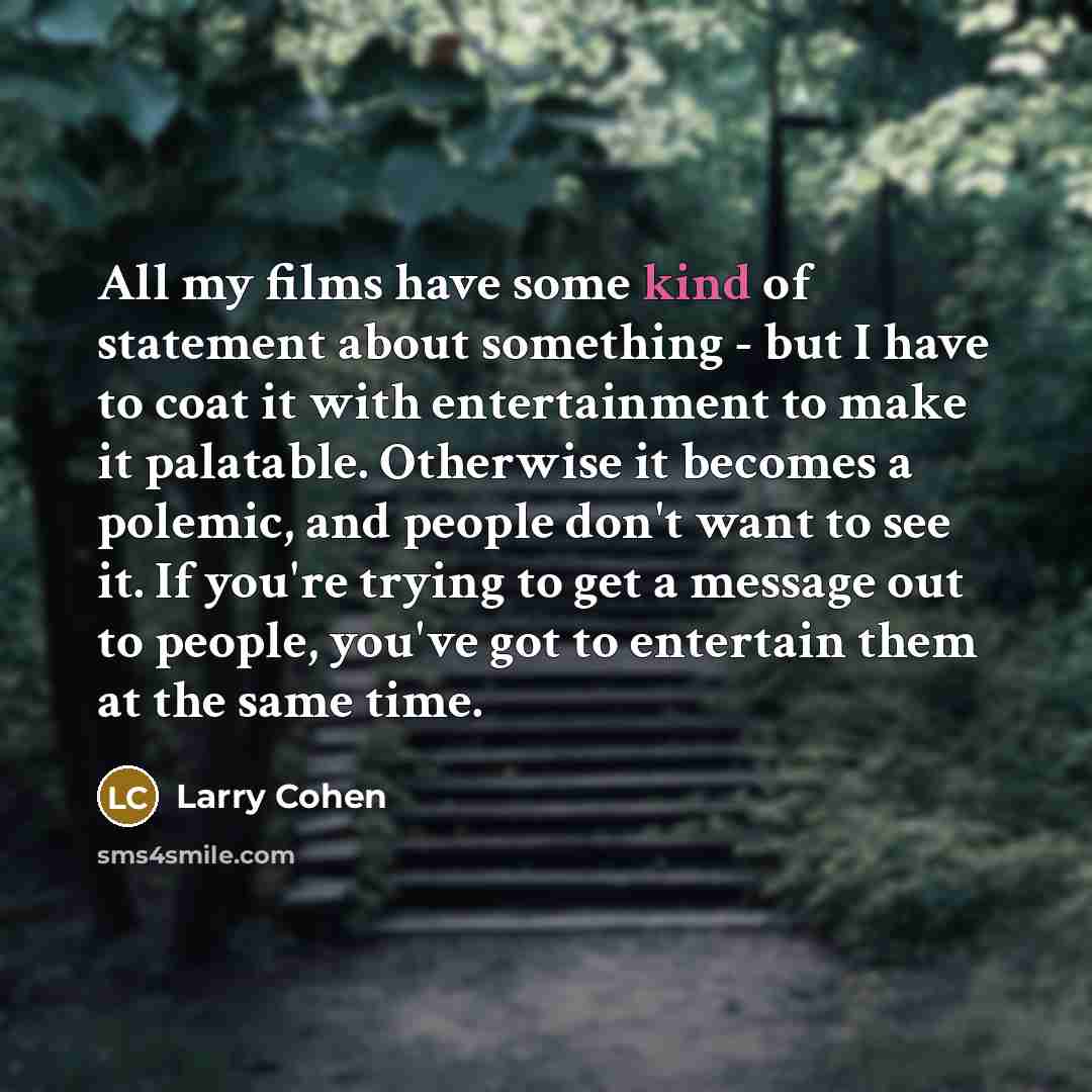 “All my films have some kind of statement about something…” quote by Larry Cohen