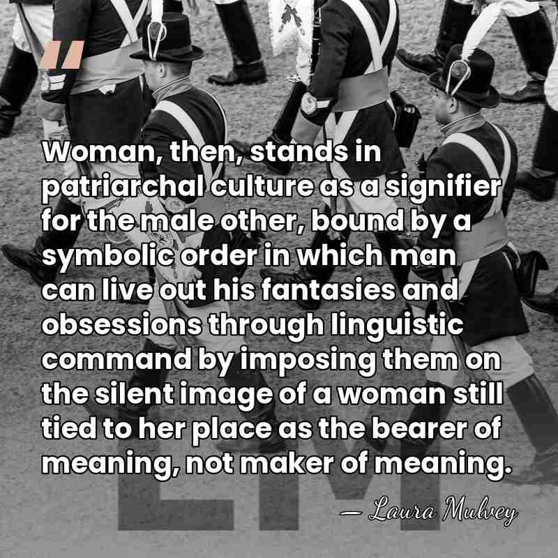 Woman, then, stands in patriarchal culture as a signifier for the male&hellip; - Laura Mulvey