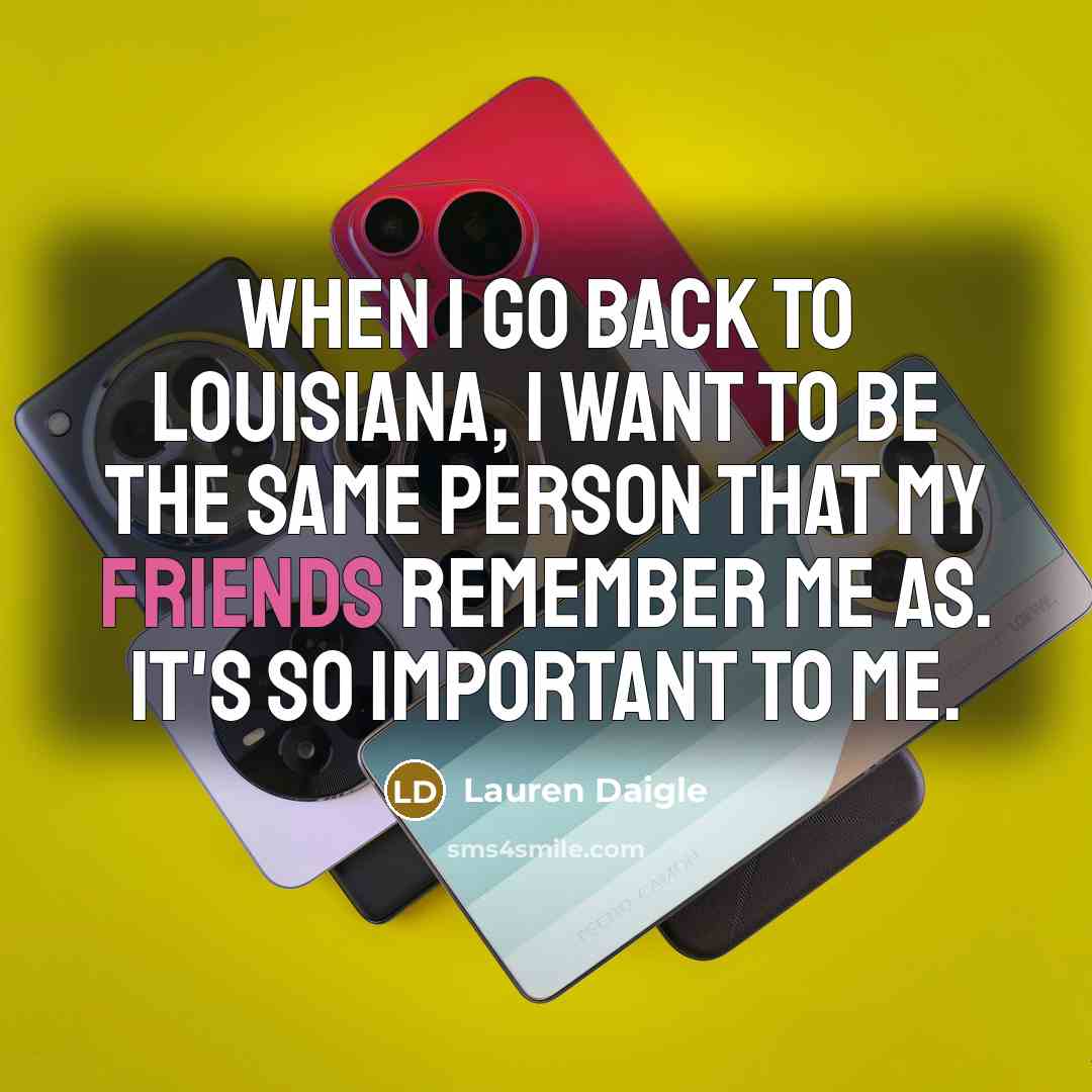 “When I go back to Louisiana, I want to be…” quote by Lauren Daigle