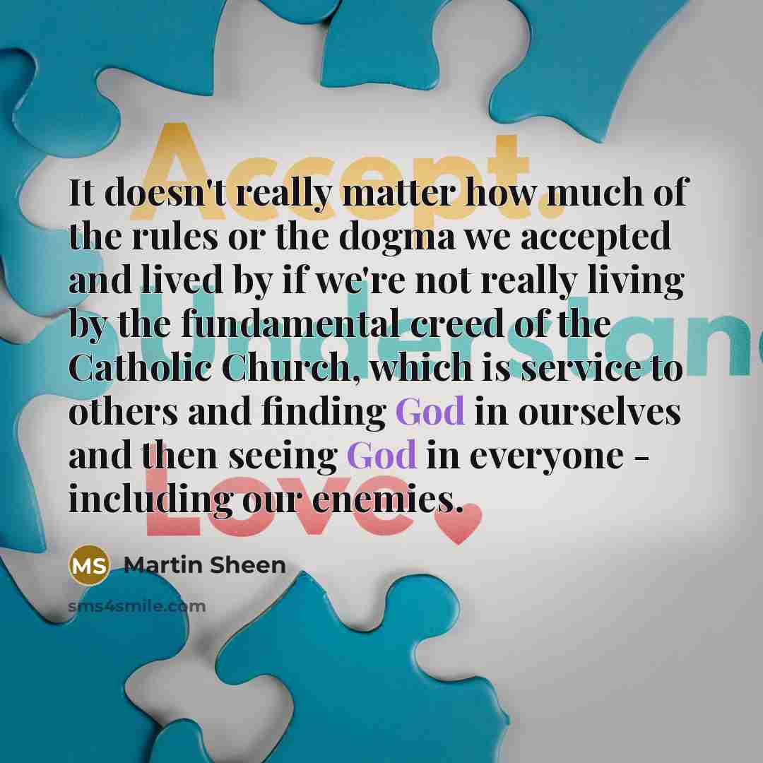 “It doesn't really matter how much of the rules or…” quote by Martin Sheen