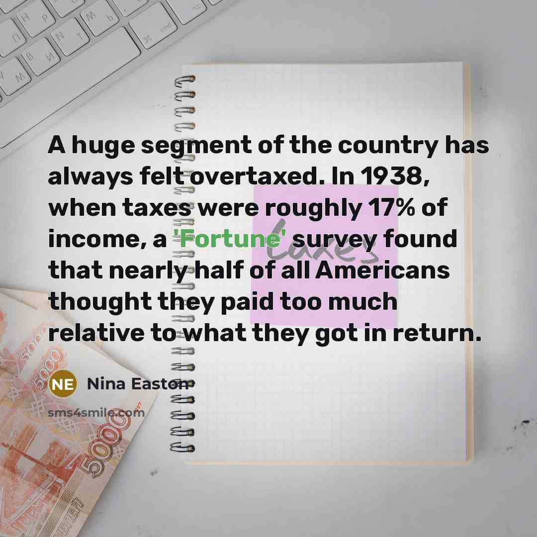 “A huge segment of the country has always felt overtaxed.…” quote by Nina Easton