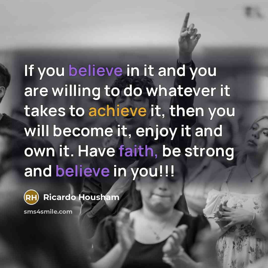 “If you believe in it and you are willing to…” quote by Ricardo Housham