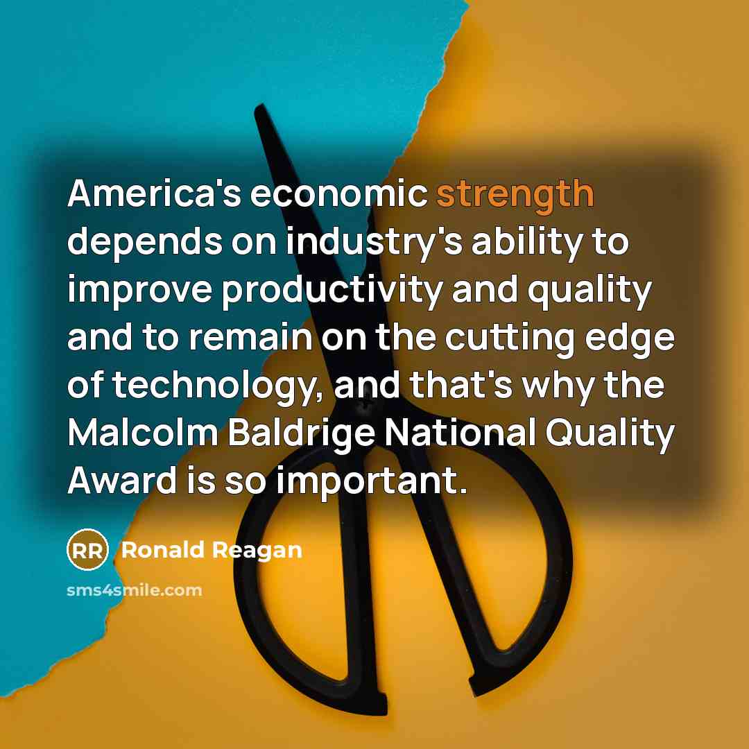 “America's economic strength depends on industry's ability to improve productivity…” quote by Ronald Reagan