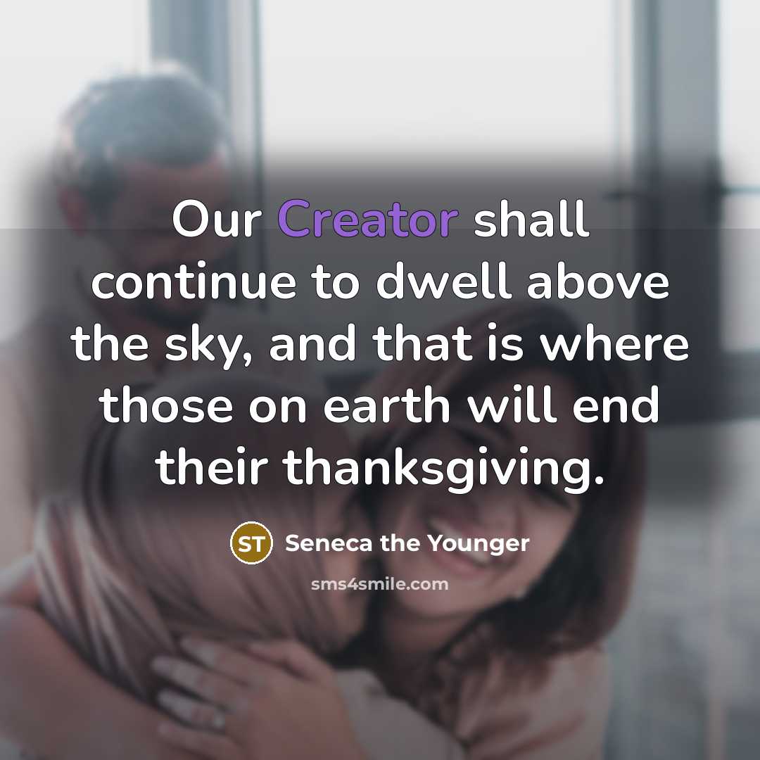 “Our Creator shall continue to dwell above the sky, and…” quote by Seneca the Younger