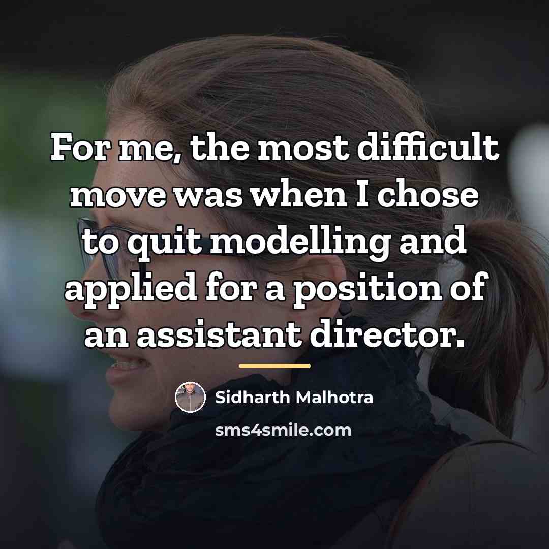“For me, the most difficult move was when I chose…” quote by Sidharth Malhotra