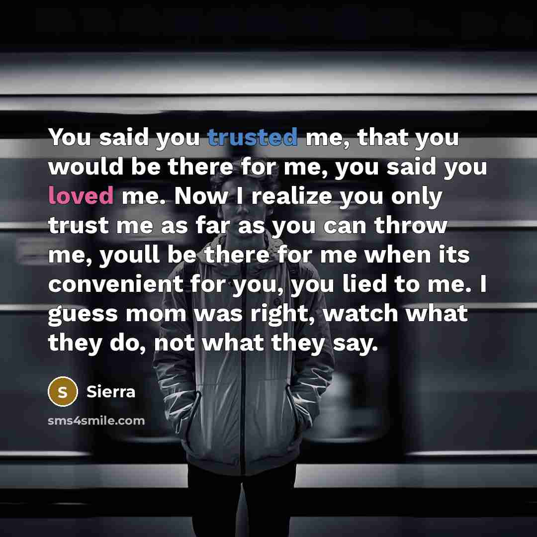 “You said you trusted me, that you would be there…” quote by Sierra