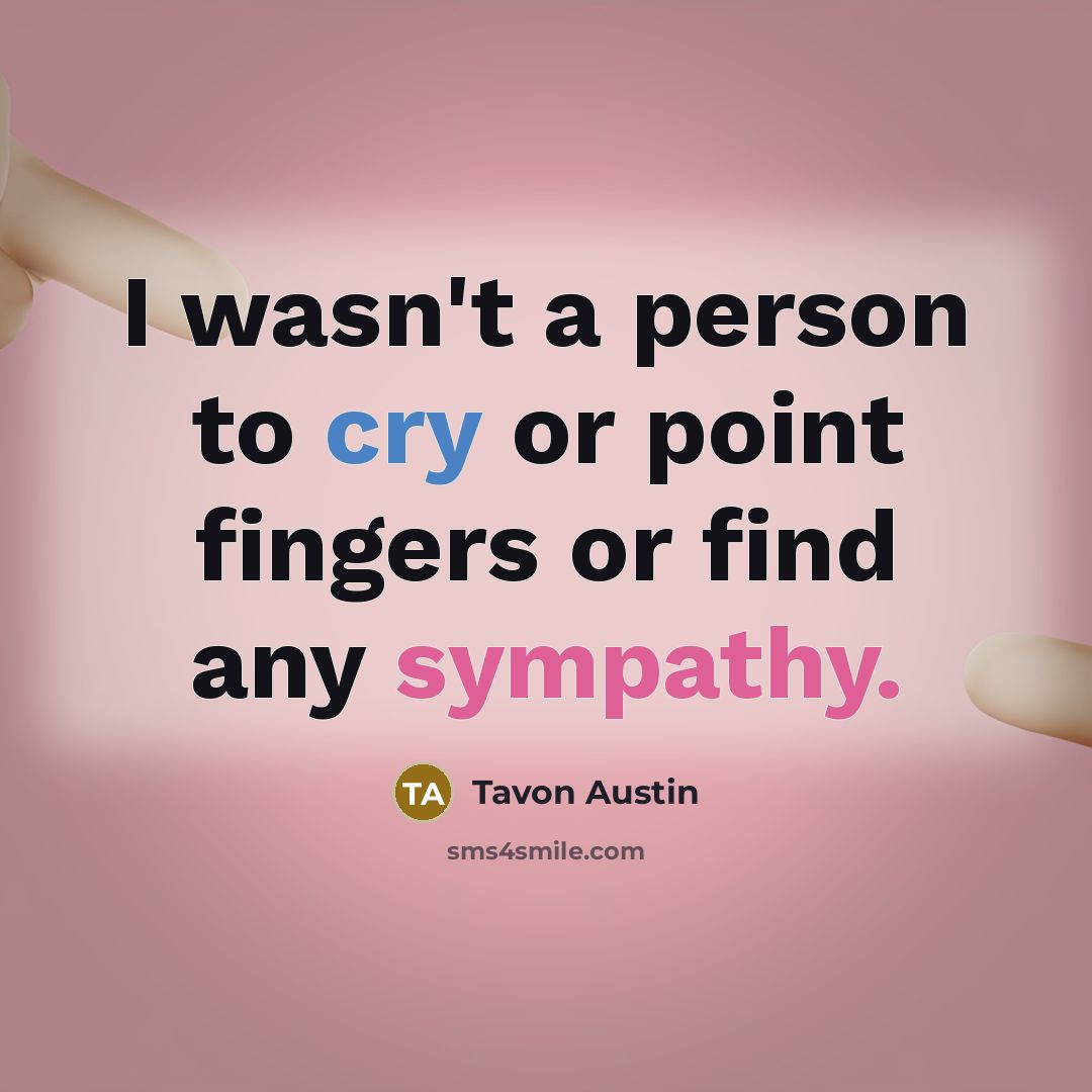 “I wasn't a person to cry or point fingers or…” quote by Tavon Austin