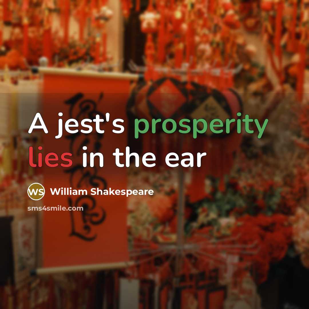 “A jest's prosperity lies in the ear…” quote by William Shakespeare
