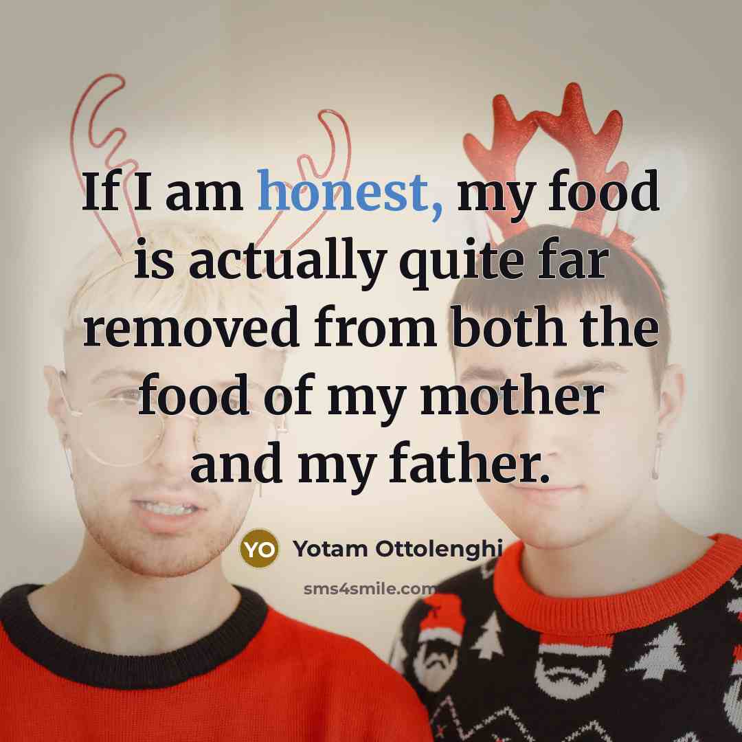 “If I am honest, my food is actually quite far…” quote by Yotam Ottolenghi