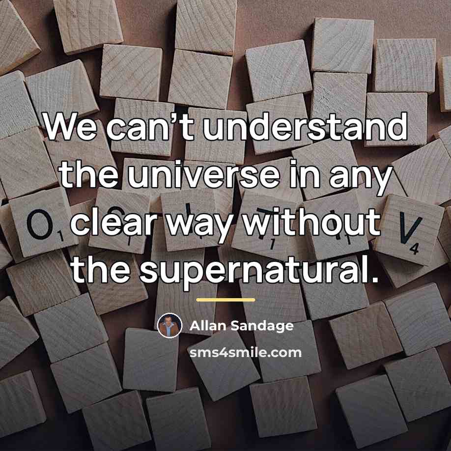 “We can't understand the universe in any clear way without…” quote by Allan Sandage