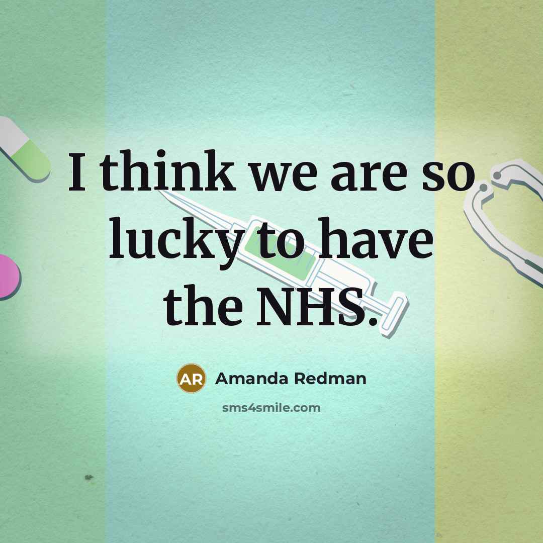 “I think we are so lucky to have the NHS.” quote by Amanda Redman